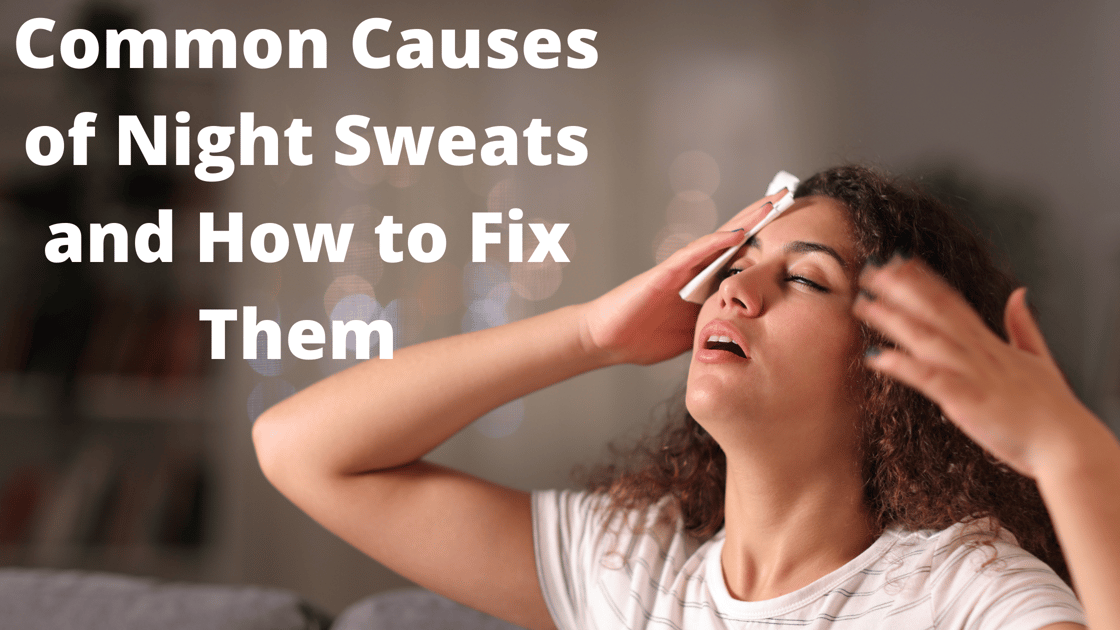 Common Causes of Night Sweats and How to Fix Them